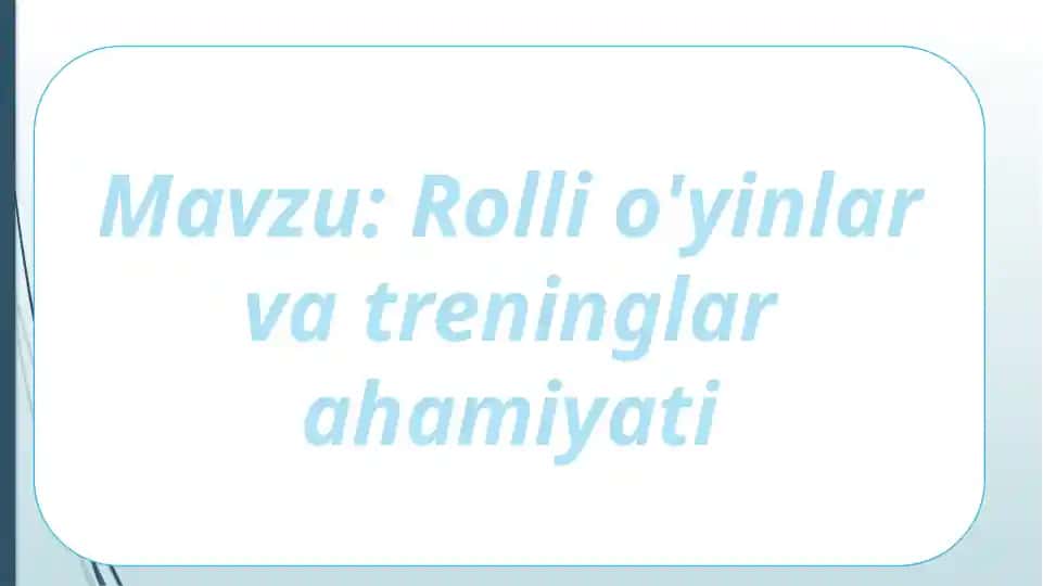Rolli o'yinlar va treninglar ahamiyati