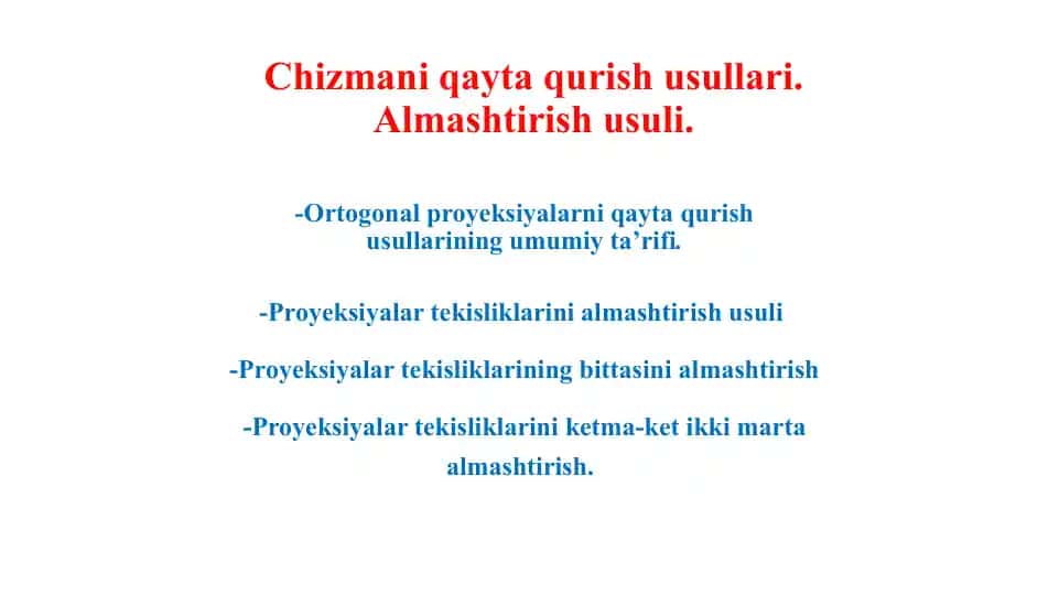 Chizmani qayta qurish usullari. Almashtirish usuli
