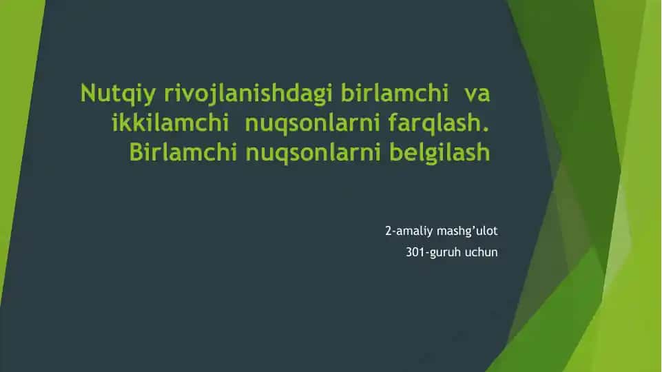 Nutqiy rivojlanishdagi birlamchi va ikkilamchi nuqsonlarni farqlash
