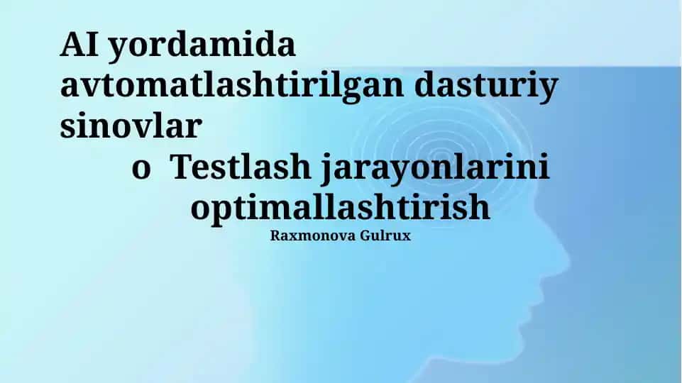 AI yordamida avtomatlashtirilgan dasturiy sinovlar