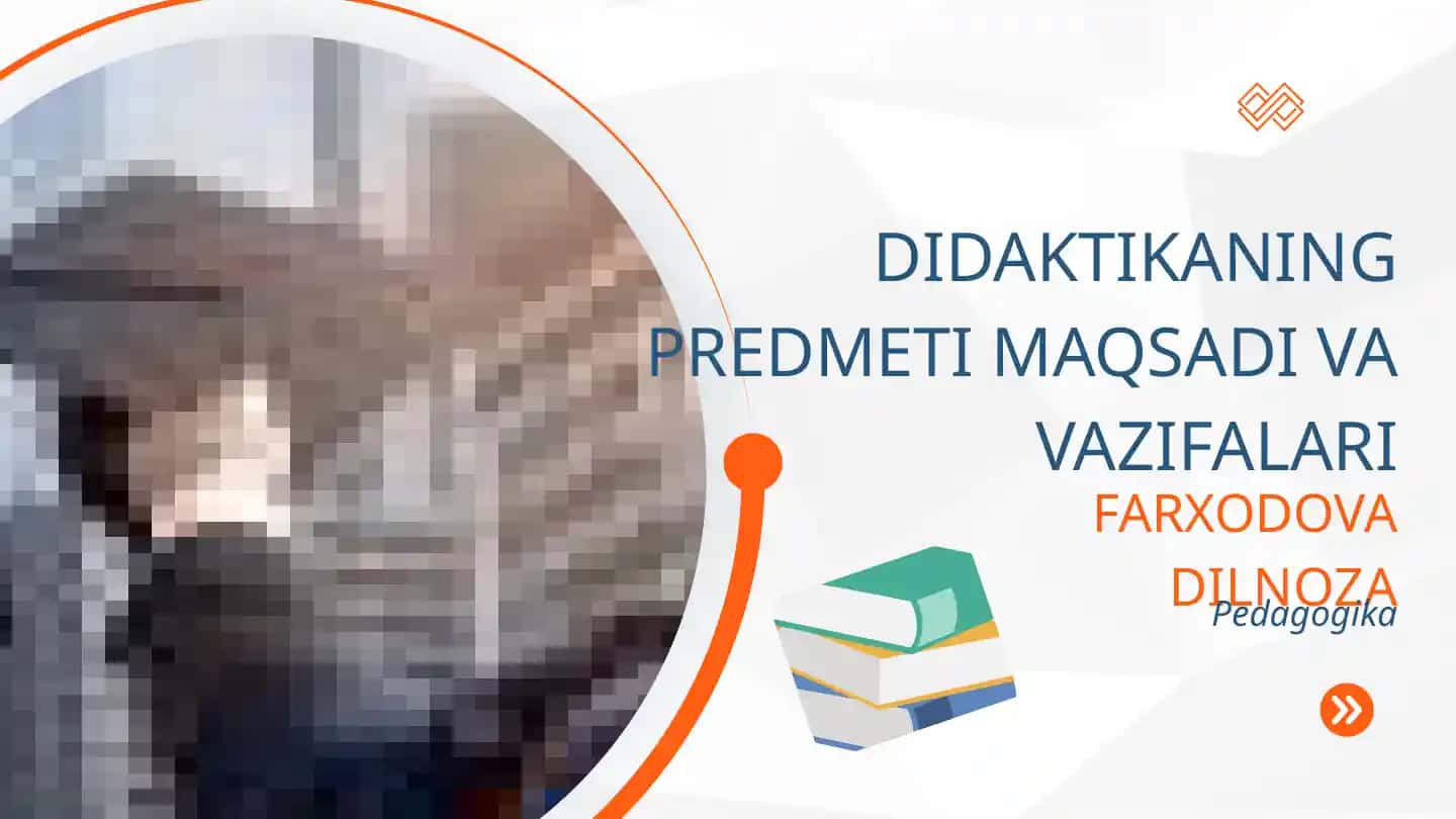 Didaktikaning Predmeti Maqsadi va Vazifalari