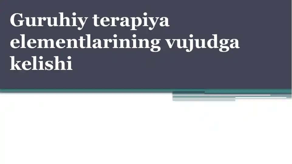 Guruhiy terapiya elementlarining vujudga kelishi