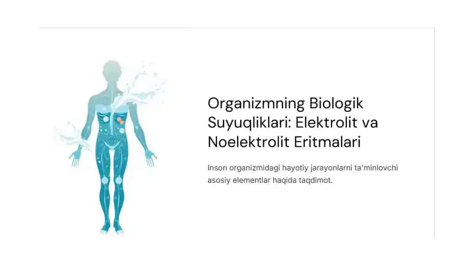 Organizmning Biologik Suyudliklari: Elektrolit va Noelektrolit Eritmalari