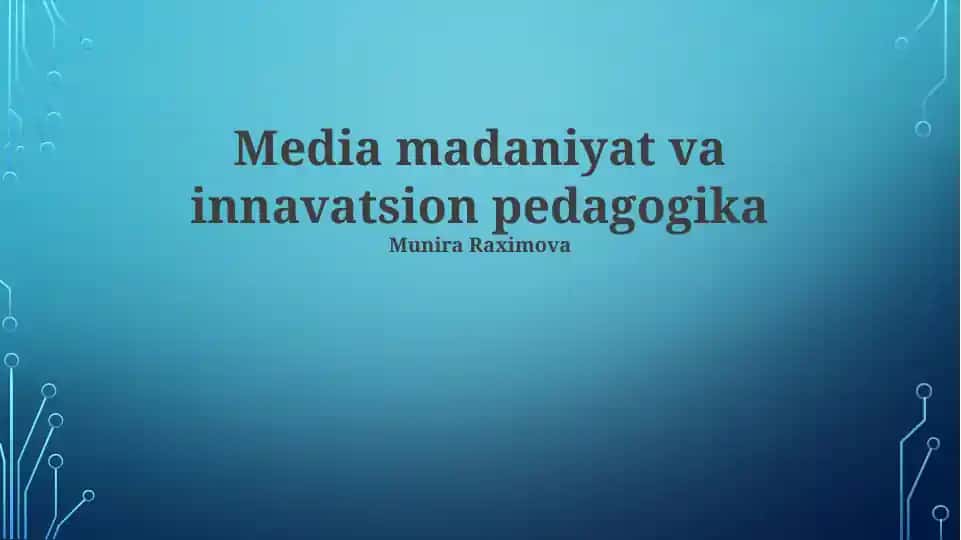 Media madaniyat va innovatsion pedagogika