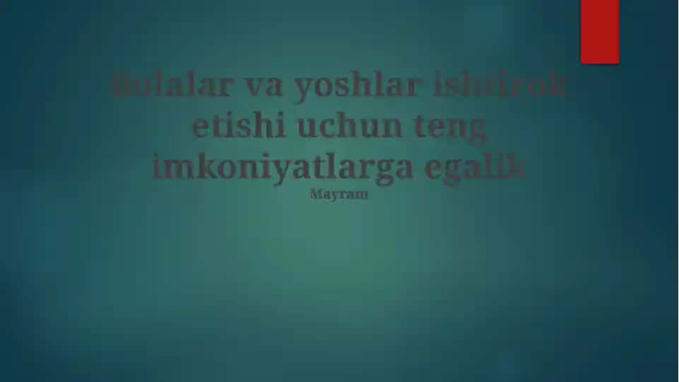 Bolalar va yoshlar ishtirokida teng imkoniyatlar taqdimoti