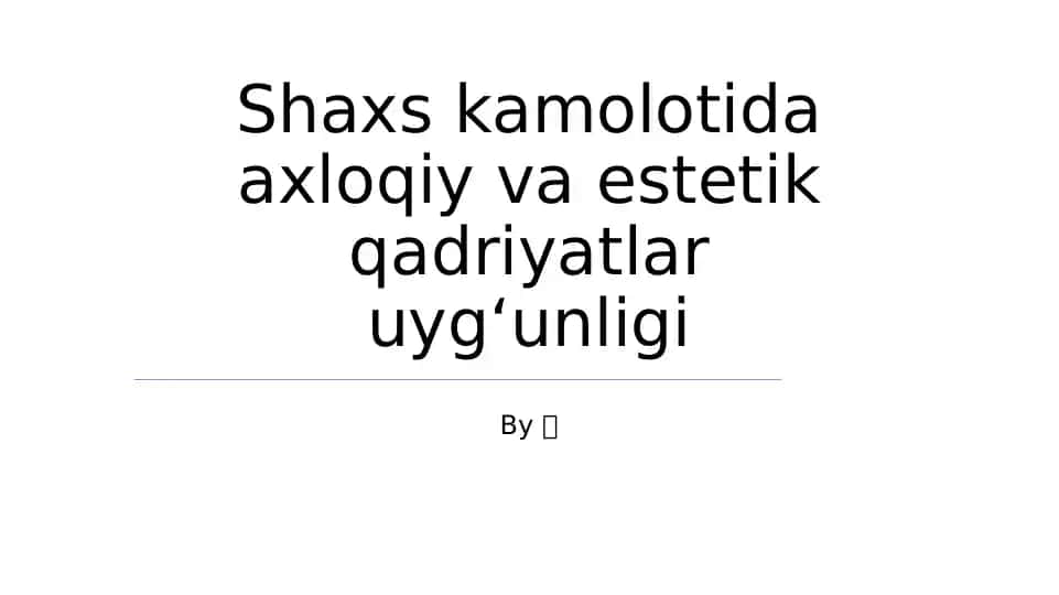 Axloqiy va estetik qadriyatlar