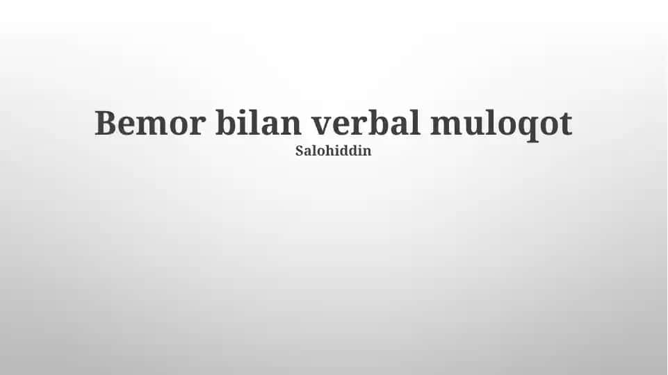 Bemor bilan verbal muloqot