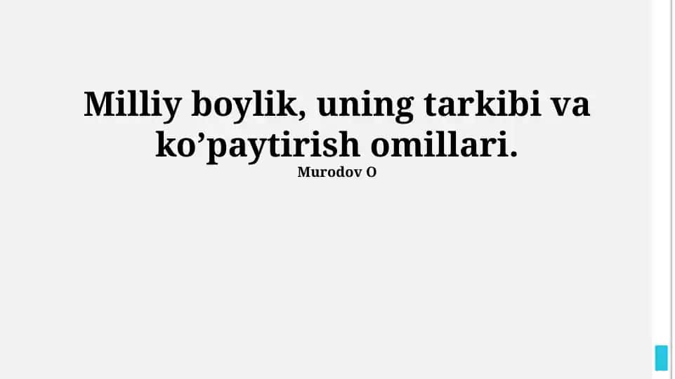 Milliy boylik, uning tarkibi va koʼpaytirish omillari.