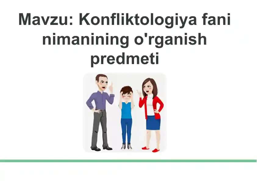 Konfliktologiya fani nimanining o'rganish predmeti