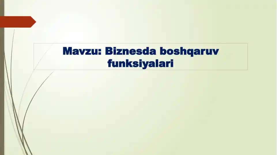 Biznesda boshqaruv funksiyalari