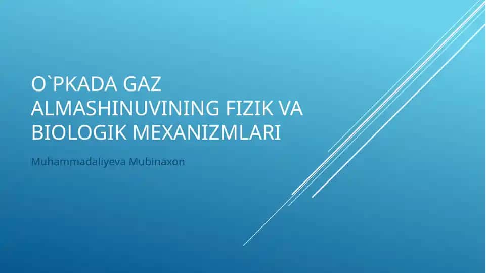 O`pka dəgaz almashtirishining fizik va biologik mexanizmlari