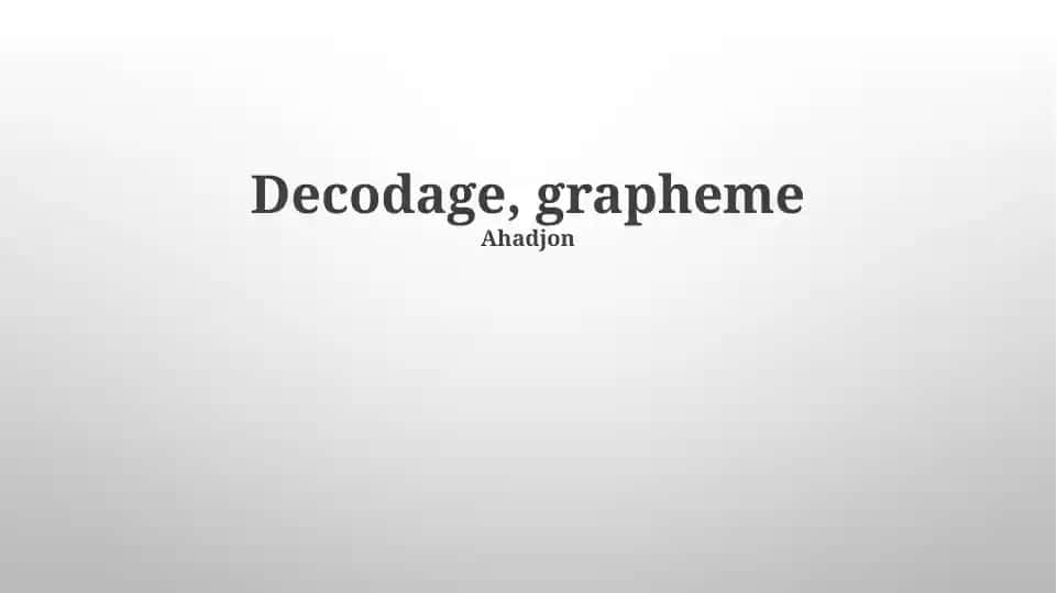 Décodage, graphème