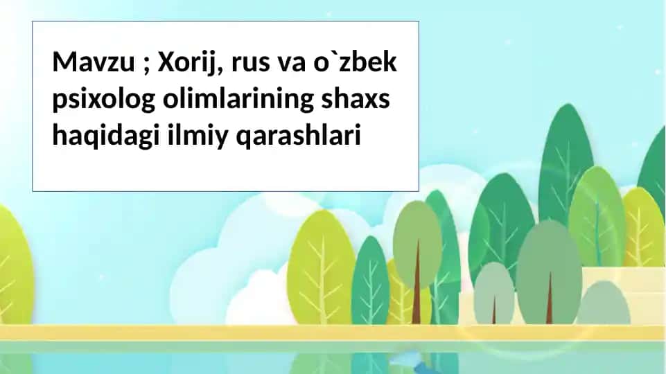 Shaxs haqida Xorij, Rus va O'zbek psixolog olimlarining ilmiy qarashlari