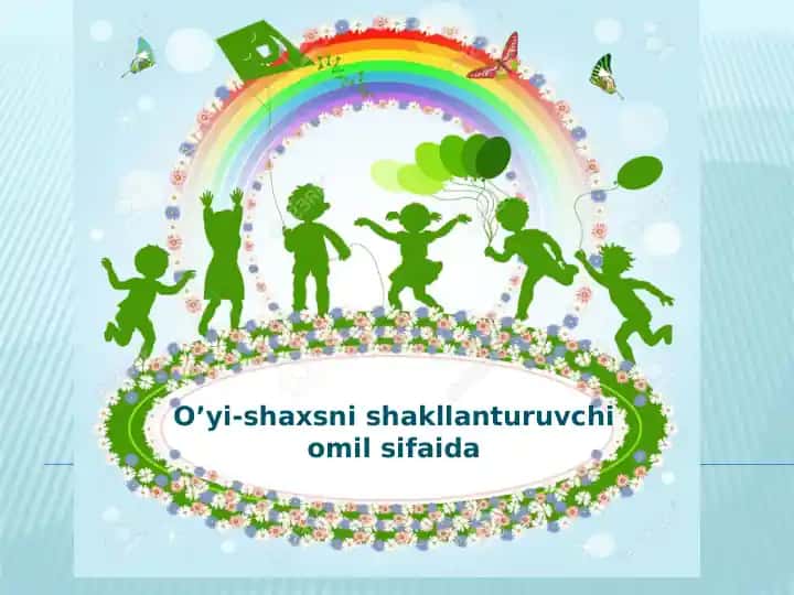 O’yi-shaxsnishakllanturuvchiomilsifaida