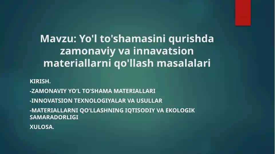 Yo'l to'shamasini qurishda zamonaviy va innavatsion materiallarni qo'llash masalalari