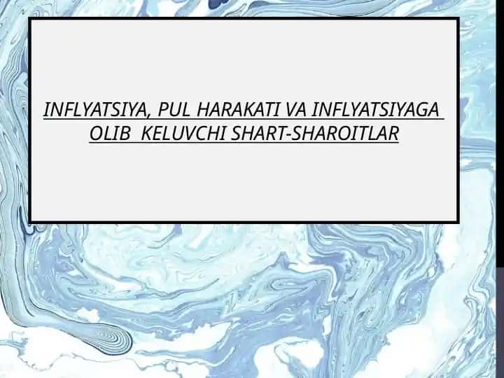 INFLYATSIYA, PUL HARAKATI VA INFLYATSIYAGA OLIB KELUVCHI SHART-SHAROITLAR