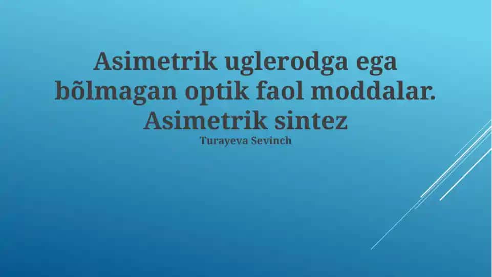 Assimetrik sintez va optik faol moddalar tahlili