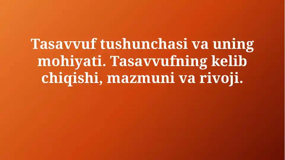 Tasavvuftushunchasivauningmohiyati
