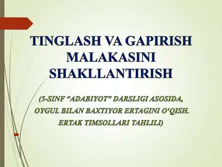 TINGLASH VA GAPIRISH MALAKASINI SHAKLLANTIRISH