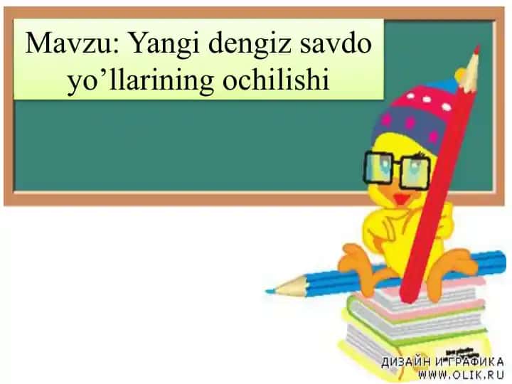 Yangi dengiz savdo yo’llarining ochilishi