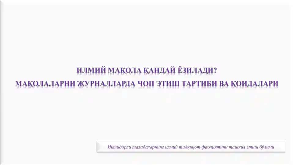 Ilmiy Xabar va Ilmiy Maqola Yozish Uslubiyoti