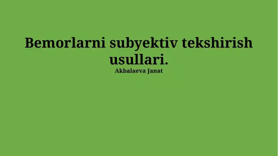 Bemorlarni subyektiv tekshirish usullari