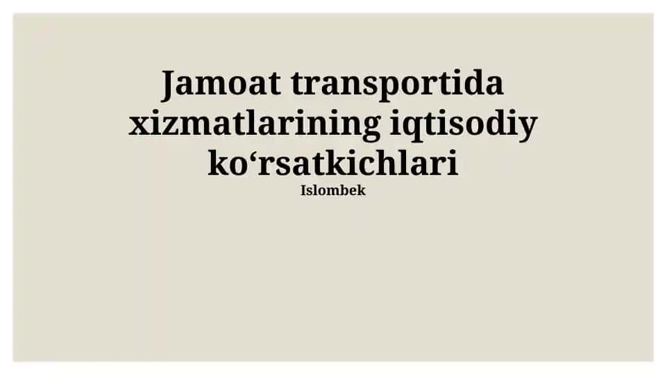 Jamoat transportida xizmatlarining iqtisodiy koʻrsatkichlari