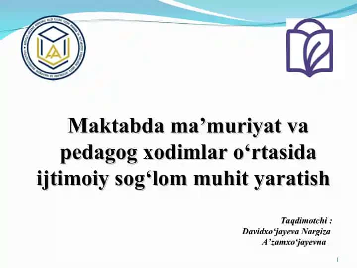 Maktabda ma’muriyat va pedagog xodimlar o‘rtasida ijtimoiy sog‘lom muhit yaratish
