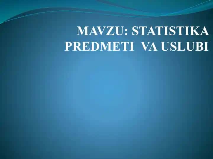 Statistika to'g'risida umumiy tushuncha