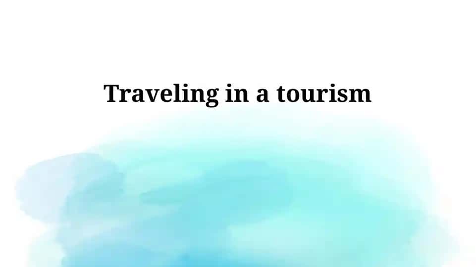 Understanding Tourism: Motivations, Types, and Impacts