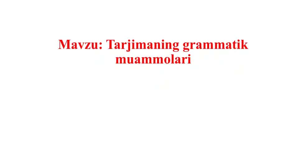 Tarjimaning grammatik muammolari