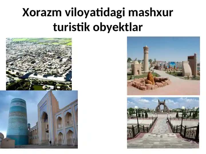 Xorazm viloyatidagi mashxur turistik obyektlar
