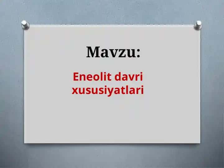 Eneolit davri xususiyatlari