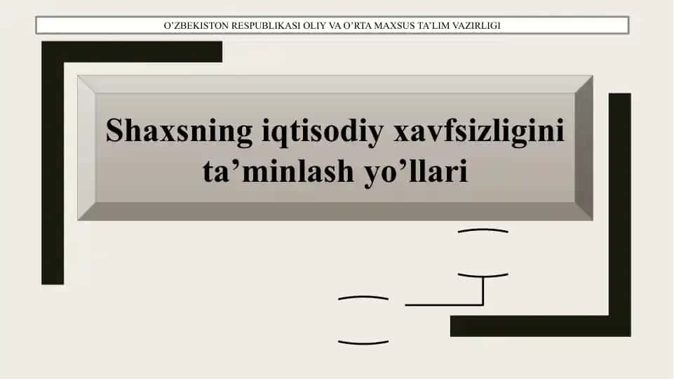 Shaxsning iqtisodiy xavfsizligini ta’minlash yo’llari