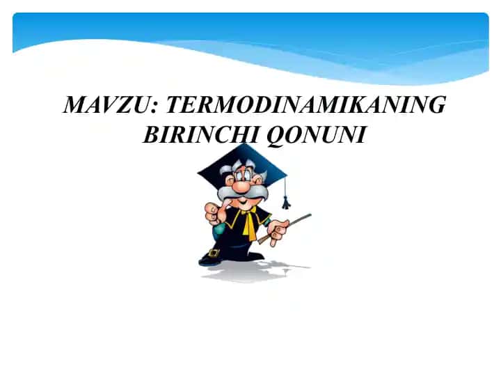 TERMODINAMIKANING BIRINCHI QONUNI