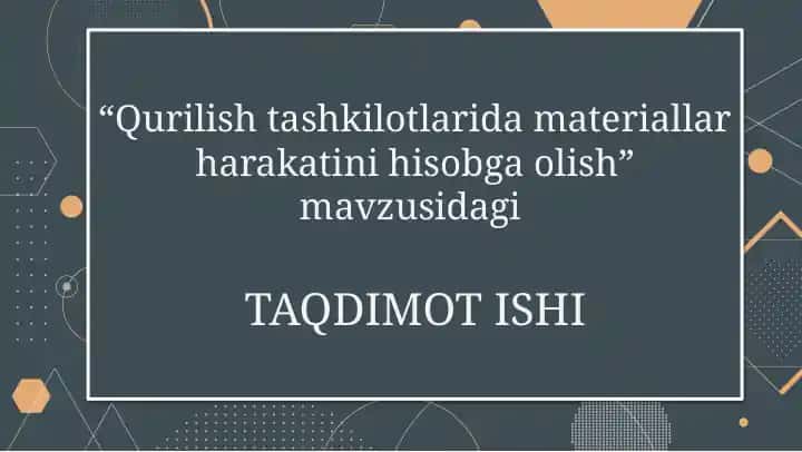 Qurilish tashkilotlarida materiallar harakatini hisobga olish