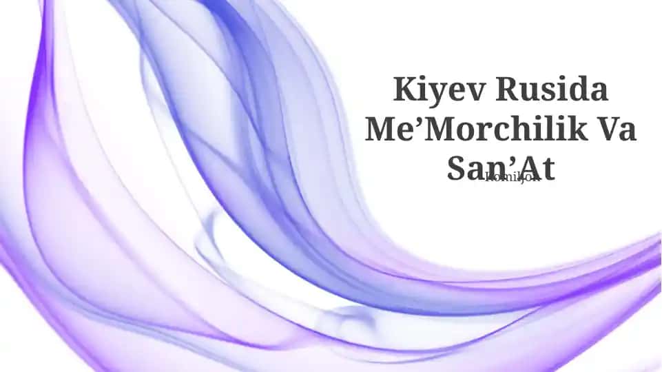Kiyev Rusida MeʼMorchilik Va SanʼAt