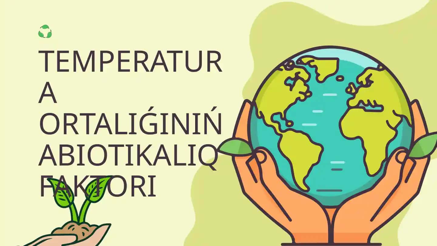 TEMPERATURA ORTALIǴINIŃ ABIOTIKALIQ FAKTORI