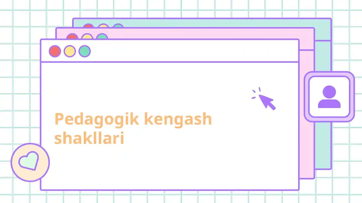 Pedagogikkengashshakllari