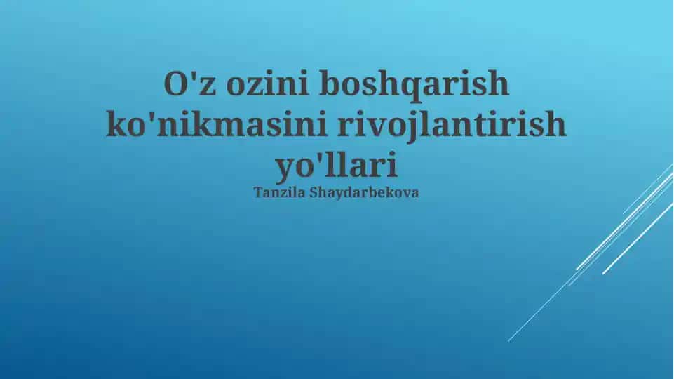 O'z-o'zini boshqarish ko'nikmalarini rivojlantirish yo'llari