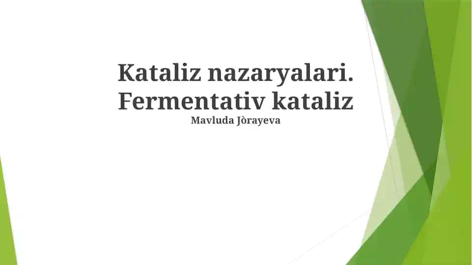 Kataliz nazaryalari. Fermentativ kataliz