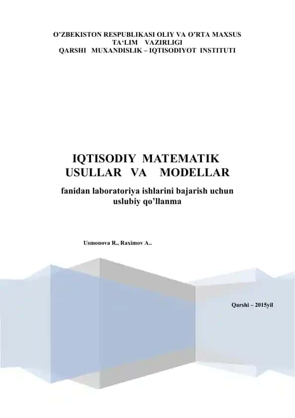 Uslubiy qo‘llanma “Iqtisodiy matematik usullar va modellar” fanidan laboratoriya ishlari