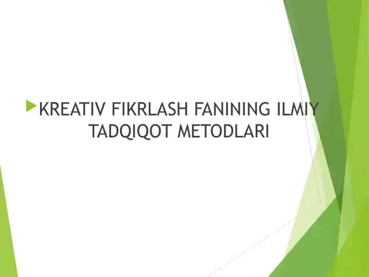 Kreativ fikrlash fanining ilmiy tadqiqot metadlari