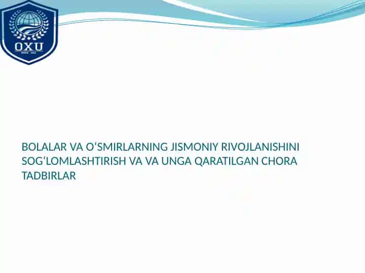 Bolalar va oʻsmirLarning jismoniy rivojlanishini sogʻlomlashtirish va unga qaratilgan chora tadbirlar
