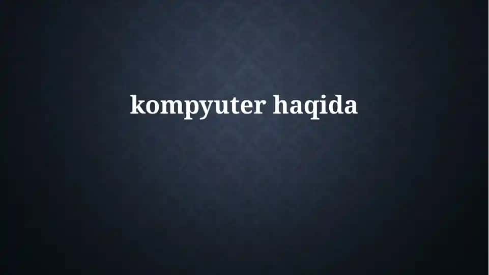Kompyuterlarning asosiy qismlari