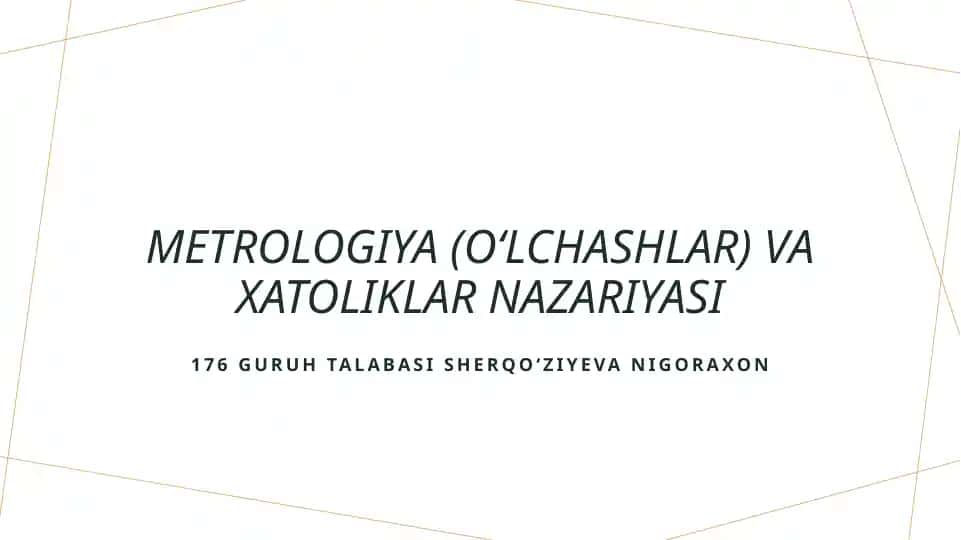 Metrologiya (oʻlchashlar) va xatoliklar nazariyasi