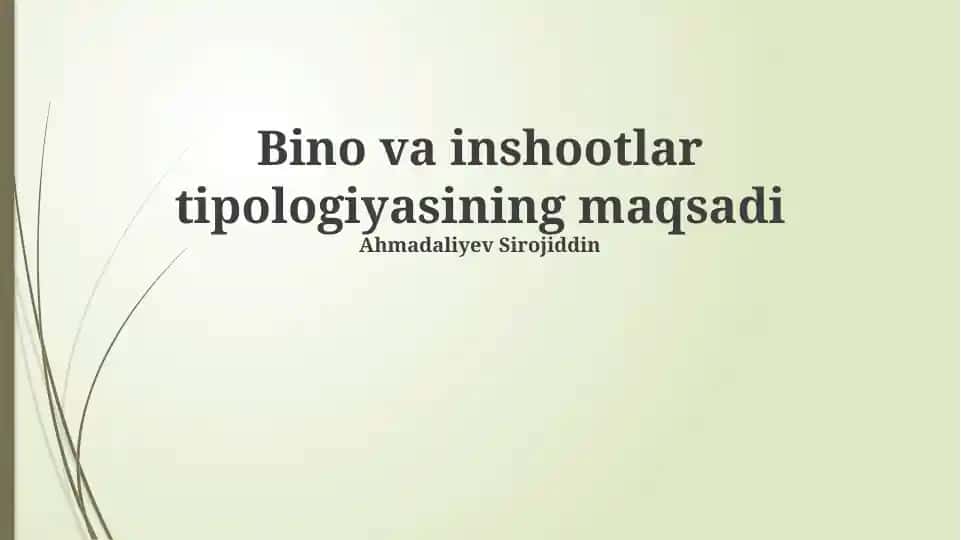 Bino va inshootlar tipologiyasining maqsadi