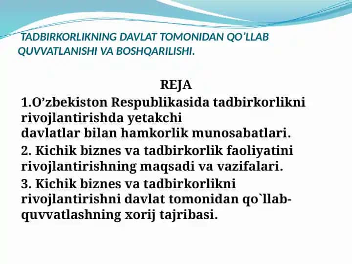 Tadbirkorlikning davlat tomonidan qo’llab quvvatlanishi va boshqarilishi