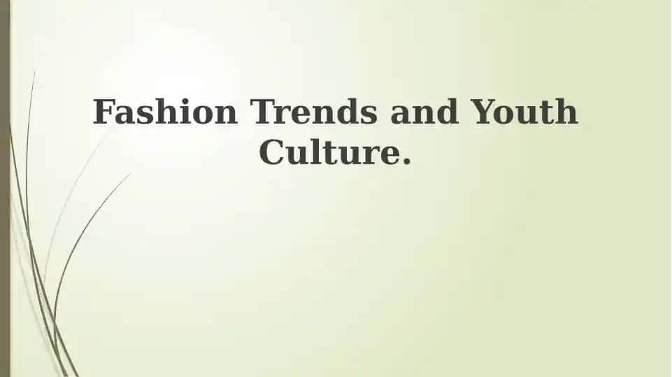 Fashion Trends and Youth Culture