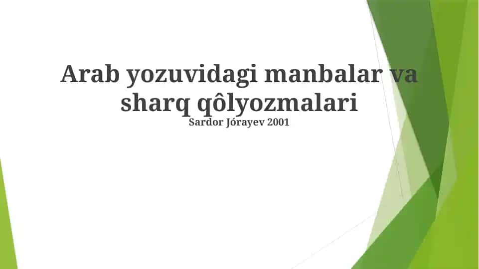 Arab yozuvidagi manbalar va sharq qôlyozmalari